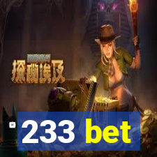 233 bet